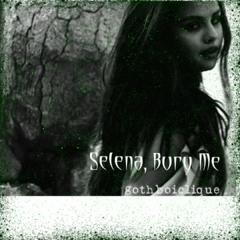 Selena, Bury Me