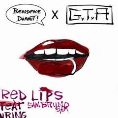 GTA - Red Lips (Beardface Dammit! Remix)