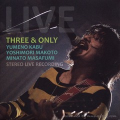 THREE & ONLY - 友達は何処にいる