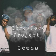Ceeza - Skrewface Project