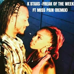 Freak Of The Week (Remix) Ft Miss PAIN
