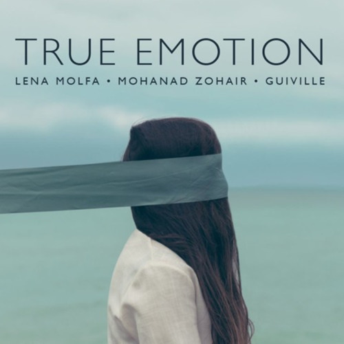 True Emotion feat. Lena MolFa & Mohanad Zohiar