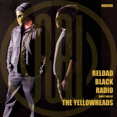 Reload Black - Reload Black Radio 008 with The YellowHeads