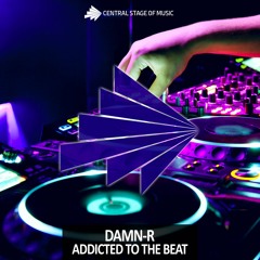 Damn-R - Addicted To The Beat (Original Mix)