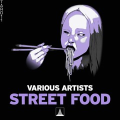 VARIOUS ARTISTS - STREET FOOD (TESSIER-ASHPOOL) OUT NOW