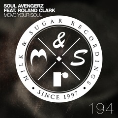 Soul Avengerz feat. Roland Clark - Move Your Soul (Holter & Mogyoro Remix) OUT NOW!!
