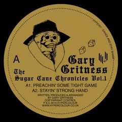 PREMIERE : Gary Gritness - Stayin' Strong Hand