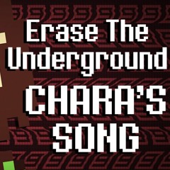 UNDERTALE MUSIC VIDEO - Erase The Underground (Chara's Song)