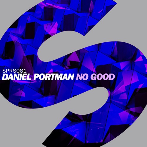 Daniel Portman - No Good (Original Mix)