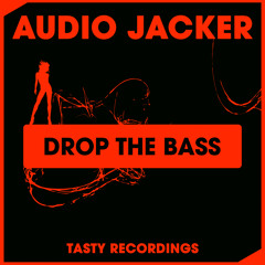 Audio Jacker - Drop The Bass (Original Mix)