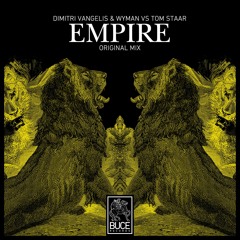 Dimitri Vangelis & Wyman VS Tom Staar - Empire (Original Mix)