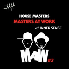 Masters At Work  pt. 2 w/ Inner Sense