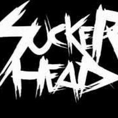 Sucker Head - Suara Misteri