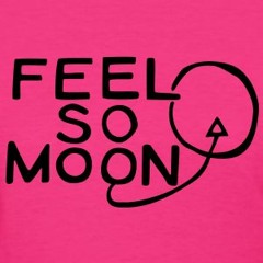FEELIN SO MOON