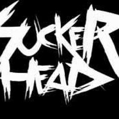 Sucker Head - Agresi