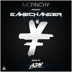 GAMECHANGER #001 // DJ AJAY & MC FINCHY // MARCH 2016