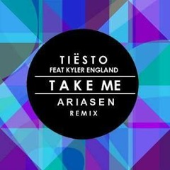 Tiësto Feat. Kyler England - Take Me (Ariasen Remix)