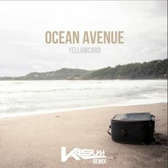 Yellowcard - Ocean Avenue (Kasum Remix)