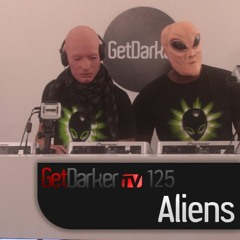 Aliens – GetDarkerTV 125
