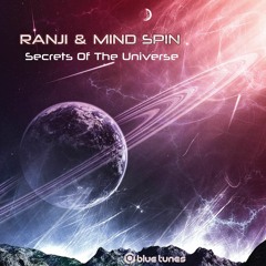 Ranji & Mind Spin- Secrets Of The Universe OUT NOW !!