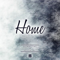 Down Time & Kevyn Smit - Home