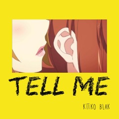 Tell Me (Available on Spotify + Apple Music)