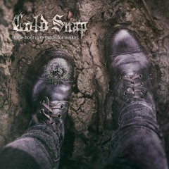 Cold Snap - These Boots Are Made For Walkin'