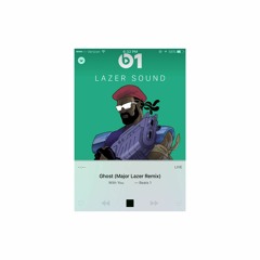 With You. - Ghost feat. Vince Staples (Major Lazer Remix) on Beats 1 Lazer Sound
