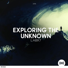Labx7 - Exploring The Unknown