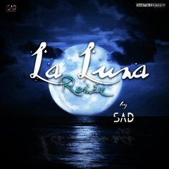 La Luna (experimental Remix) - SAD
