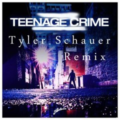 Teenage Crime (Remix)