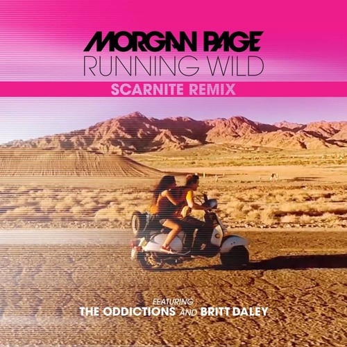 Morgan Page - Running Wild Feat. The Oddictions And Britt Daley (Scarnite Remix)
