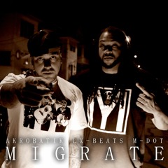 Akrobatik / LX-Beats - Migrate (feat. M-Dot)