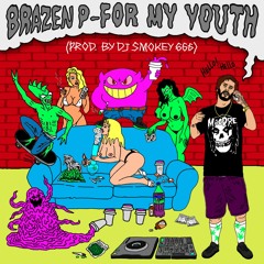 For My Youth (Prod. by DJ Smokey 666)