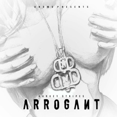 Arrogant (Prod by Dunlap)