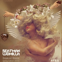 [FREE DOWNLOAD] Beatman And Ludmilla - Breakout Breeze - Spring Edition 2016 - Part I