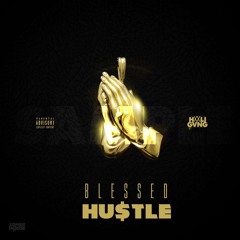 Blessed Hustle Ft. Duc'e x Murk Mula