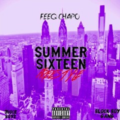 Feeq Chapo-"SUMMER SIXTEEN"