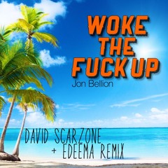 David Scarzone & Edeema - Woke The Fuck Up (Jon Bellion Cover)