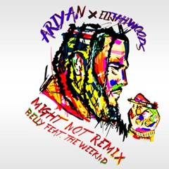 Belly Ft The Weeknd - Might Not (ARIYAN & Elijah Woods Remix)