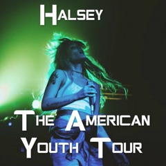 Halsey - Empty Gold // The American Youth Tour