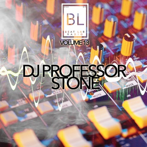 Beat Lab Volume 13 pt 1 - DJ Professor Stone