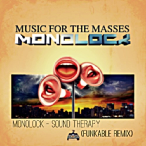 Monolock - Sound Therapy (Funkable Remix)