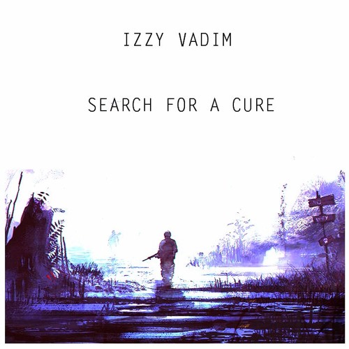Izzy Vadim - Search for a Cure [FREE DL]
