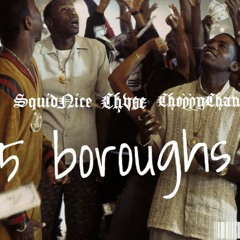 5 Boroughs (feat. Squid22nice & Choppychan)
