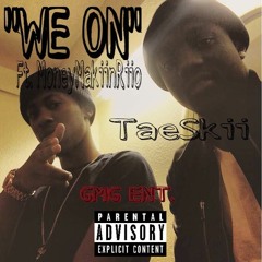 MoneyMakiinrio x Taeski - We On