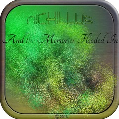 And The Memories Flooded In - - - Nick Harris 2016