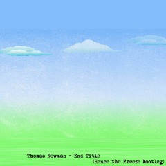 Thomas Newman - End Title (Hence The Freeze Bootleg)