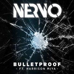 Bulletproof Feat. Harrison Miya