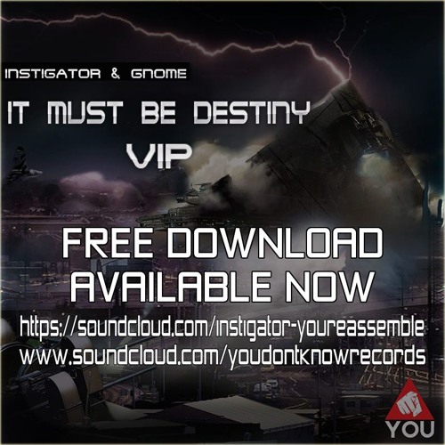 Instigator & Gnome - It Must Be Destiny VIP (FREE DOWNLOAD)